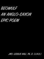 Ebook Beowulf An Anglo-Saxon Epic Poem di LESSLIE HALL edito da arslan