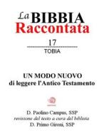 Ebook La Bibbia raccontata - Tobia di Paolino Campus edito da Publisher s11952