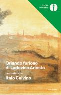 Ebook Orlando furioso di Ludovico Ariosto raccontato da Italo Calvino di Calvino Italo edito da Mondadori