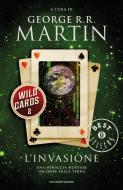 Ebook Wild Cards 2. L'invasione di Martin George R.R. edito da Mondadori