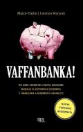 Ebook Vaffanbanka! di Marconi Lorenzo, Fratini Marco edito da BUR