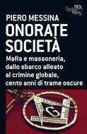 Ebook Onorate società di Messina Piero edito da BUR