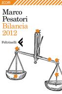 Ebook Bilancia 2012 di Marco Pesatori edito da Feltrinelli Editore