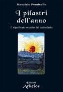 Ebook Il Pilastri dell'Anno di Maurizio Ponticello edito da Edizioni Arkeios