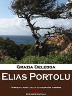 Ebook Elias Portolu di Grazia Deledda edito da Scrivere