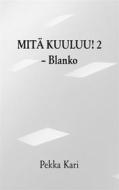 Ebook Mitä kuuluu! 2 di Pekka Kari edito da Books on Demand