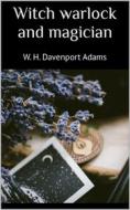 Ebook Witch warlock and magician di Adams W. H. Davenport edito da PubMe
