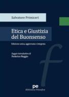 Ebook Etica e giustizia del buonsenso di Salvatore Primiceri edito da Primiceri Editore Srls