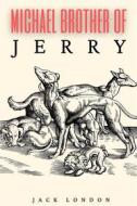 Ebook Michael, Brother of Jerry (Annotated) di London Jack edito da Muhammad Humza