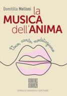 Ebook La musica dell'anima di Melloni Domitilla edito da Enrico Damiani Editore