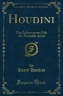 Ebook Houdini di Harry Houdini edito da Forgotten Books