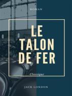 Ebook Le Talon de Fer di Jack London edito da Books on Demand