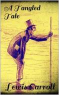 Ebook A Tangled Tale di Lewis Carroll edito da Books on Demand