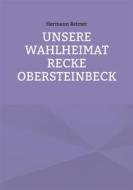 Ebook Unsere Wahlheimat Recke Obersteinbeck di Hermann Reimer edito da Books on Demand