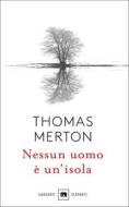 Ebook Nessun uomo è un'isola di Thomas Merton edito da Garzanti