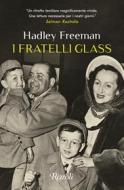 Ebook I fratelli Glass di Freeman Hadley edito da Rizzoli