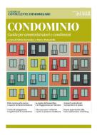Ebook CONDOMINIO - Guida per amministratori e condomini di Marco Panzarella, Silvio Rezzonico edito da IlSole24Ore