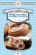Ebook Le cento migliori ricette di pâté, terrine, crostini e crostoni di Laura Rangoni edito da Newton Compton Editori