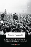 Ebook Storia della Repubblica Sociale Italiana 1943-1945 di Mimmo Franzinelli edito da Editori Laterza