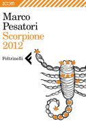 Ebook Scorpione 2012 di Marco Pesatori edito da Feltrinelli Editore