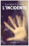 Ebook L'incidente di Laurence Cossé edito da Edizioni e/o