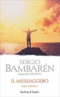 Ebook Il messaggero di Bambarén Sergio edito da Sperling & Kupfer