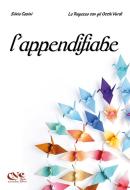 Ebook L'appendifiabe di Silvia Casini, La Ragazza con gli Occhi Verdi edito da Nadia Camandona Editore