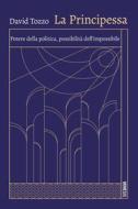 Ebook LA PRINCIPESSA di David Tozzo edito da Mimesis Edizioni