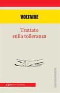 Ebook Trattato sulla tolleranza di . Voltaire edito da Edizioni Clandestine