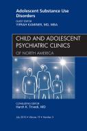 Ebook Adolescent Substance Use Disorders, An Issue of Child and Adolescent Psychiatric Clinics of North America di Yifrah Kaminer edito da Saunders