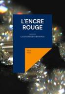 Ebook l&apos;Encre Rouge di Alain Pinet edito da Books on Demand