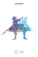 Ebook La Légende Final Fantasy IV & V di Jonathan Remoiville edito da Third Editions