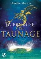 Ebook La promise de Taunage di Amélie Marion edito da Art en Mots Éditions