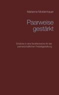Ebook Paarweise gestärkt di Marianne Moldenhauer edito da Books on Demand