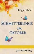 Ebook Schmetterlinge im Oktober di Helga Jahnel edito da Fehnland-Verlag