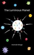 Ebook The Luminous Planet di Hannah Klinge edito da Books on Demand