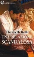 Ebook Una relazione scandalosa (eLit) di Elizabeth Rolls edito da HarperCollins Italia