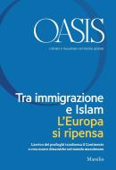 Ebook Oasis n. 24, Tra immigrazione e Islam. L'Europa si ripensa di Fondazione Internazionale Oasis edito da Marsilio