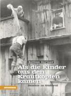 Ebook Als die Kinder aus den Krautköpfen kamen di Bettina Gartner edito da Athesia Tappeiner Verlag