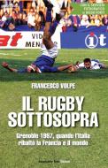 Ebook Il rugby sottosopra di Francesco Volpe edito da Absolutely Free