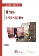 Ebook Il ramo del melograno di Fausto Burdino edito da csa editrice