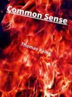 Ebook Common Sense di Thomas Paine edito da Charles Fred