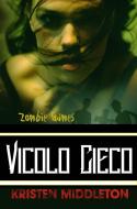 Ebook Zombie Games (Vicolo Cieco) di Kristen Middleton edito da Babelcube Inc.