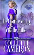 Ebook Le Comte Et La Vieille Fille di Collette Cameron edito da Babelcube Inc.