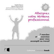 Ebook Atteignez votre NirNana professionnel di Martine Payot-Surma, Isabelle Deprez edito da Books on Demand