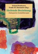 Ebook Heilende Beziehung di Erhard Doubrawa edito da Books on Demand