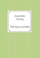 Ebook Das Ding di Georg Mahler edito da Books on Demand