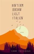 Ebook Hinterm Jordan liegt Italien di Florian Stritzelberger edito da Books on Demand