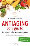Ebook Antiaging con gusto di Manzi Chiara edito da Sperling & Kupfer