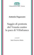 Ebook Saggio di protesta del Veneto contro la pace di Villafranca di Antonio Fogazzaro edito da Editrice Veneta